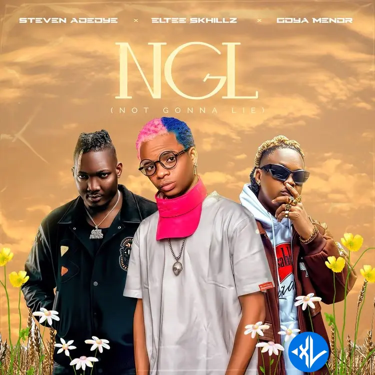 Steven Adeoye – NGL ft. Goya Menor & Eltee Skhillz Cover Art