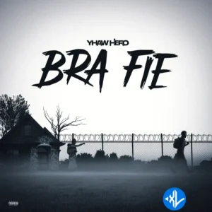 Yhaw Hero – Bra Fie