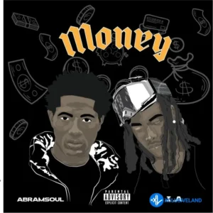 Abramsoul – Money ft. TIA