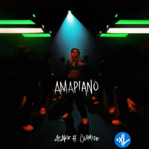 Asake – Amapiano ft. Olamide
