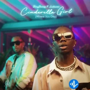 Blaqbonez – Cinderella Girl (Where You Dey) ft. Ludacris