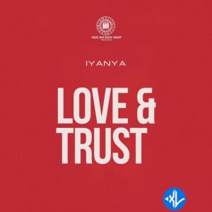 Iyanya – Love And Trust ft. Joeboy