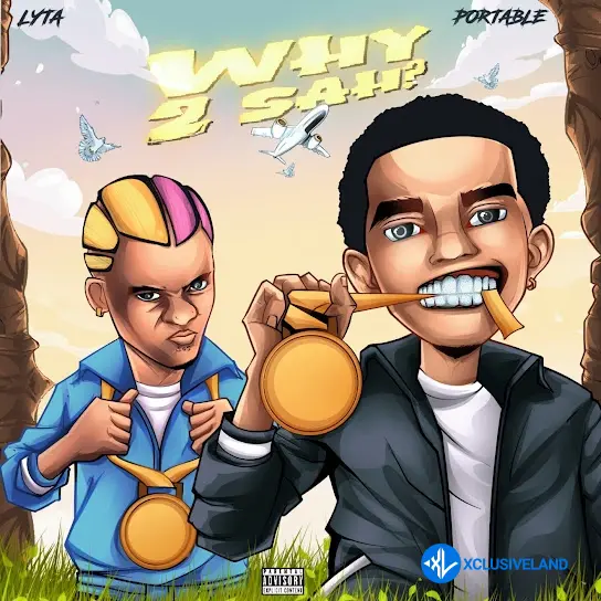 Lyta – Why 2 Sah ft. Portable Cover Art