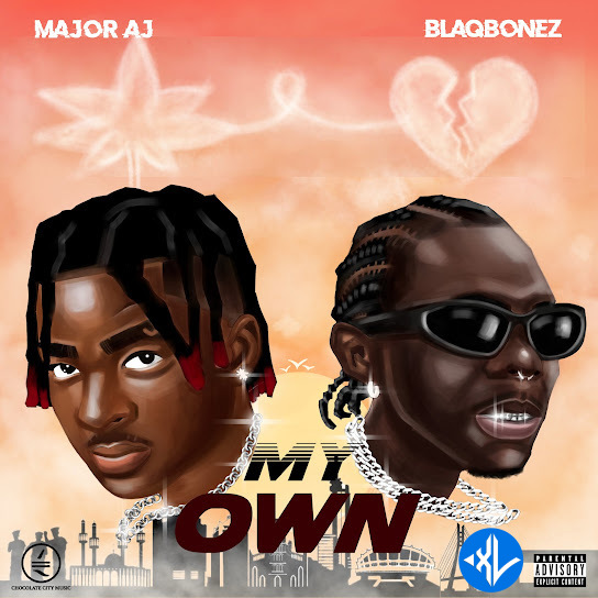 Major AJ – My Own ft. Blaqbonez Cover Art