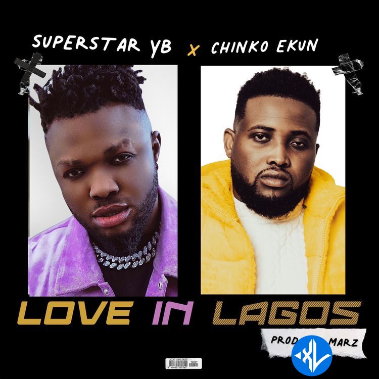 Superstar Yb – Love In Lagos ft. Chinko Ekun Cover Art