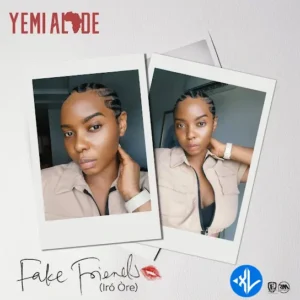 Yemi Alade – Fake Friends (Iró Òre)