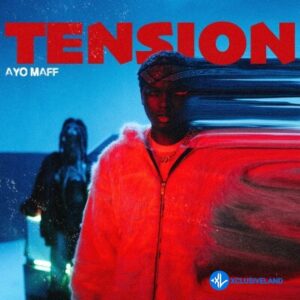 Ayo Maff – Tension