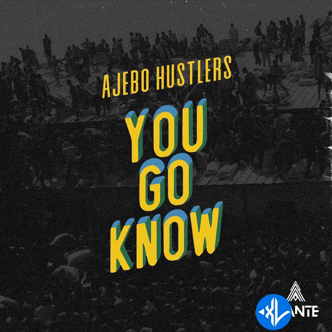 Ajebo Hustlers – You Go Know Cover Art