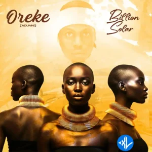 Billion Solar – Oreke (Adunni)