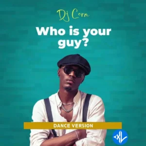 DJ CORA – Who Is Your Guy (Dance Version)