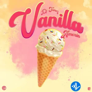DJ Tunez – Vanilla ft. Amexin