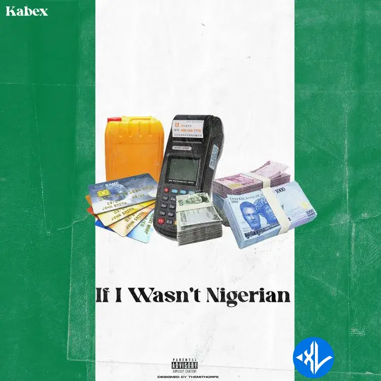 Kabex – If I Wasn’t A Nigerian ft. OlaDips Cover Art