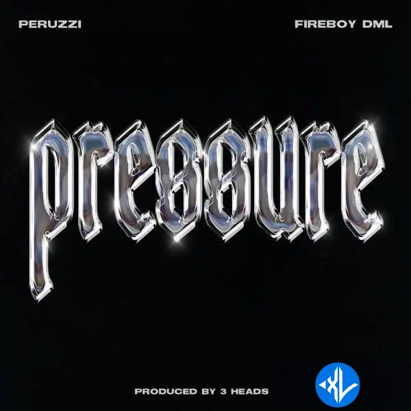Peruzzi – Pressure ft. Fireboy DML Cover Art