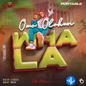 Portable – Omo Olohun Wahala