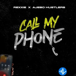 Rexxie – Call My Phone ft. Ajebo Hustlers