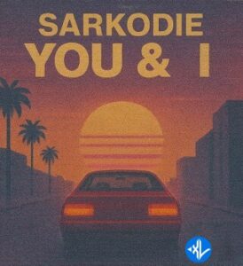 Sarkodie – You & I