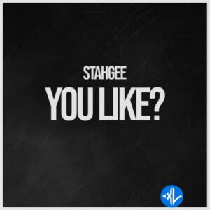 Stahgee – You Like?