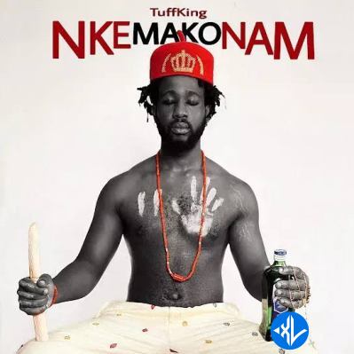 Tuff King – Nkemakonam Cover Art